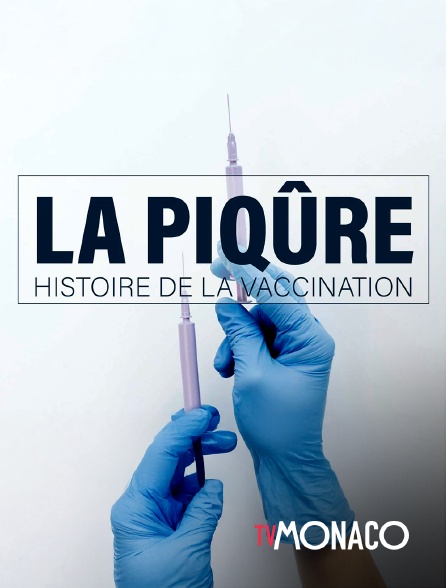 TV Monaco - La Piqûre : histoire de la vaccination