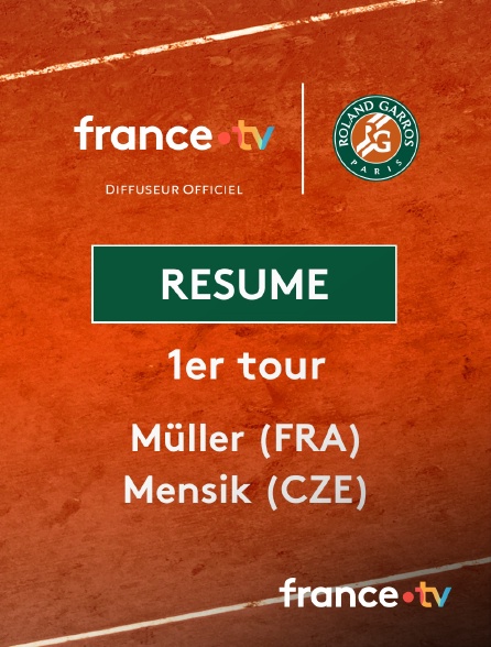 france.tv - Roland-Garros - 1er tour : le résumé du match Müller vs Mensik