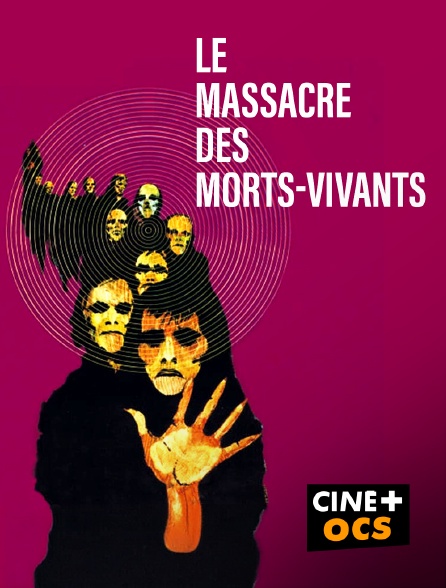 CINÉ Cinéma - Le massacre des morts vivants