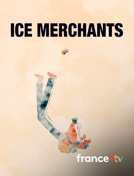 france.tv - Ice Merchants