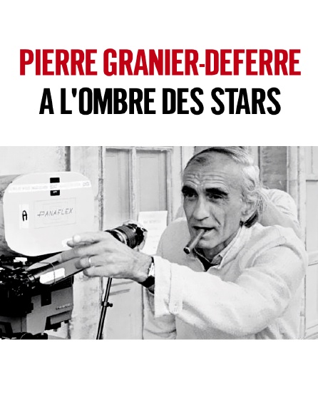 Pierre Granier-Deferre : A l'ombre des stars