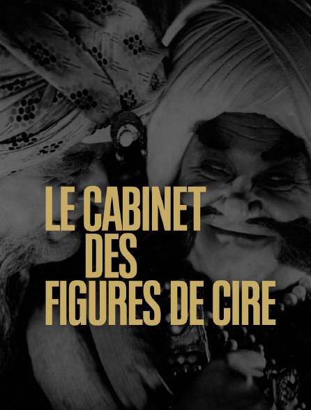 Le cabinet des figures de cire