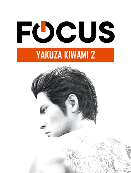 Focus Yakuza Kiwami 2 - 15/04/2020 à 05h32