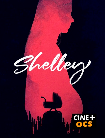 CINÉ Cinéma - Shelley