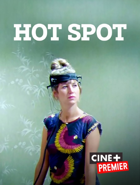 Ciné+ Premier - Hot spot