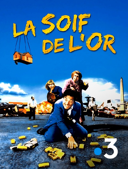 France 3 - La soif de l'or