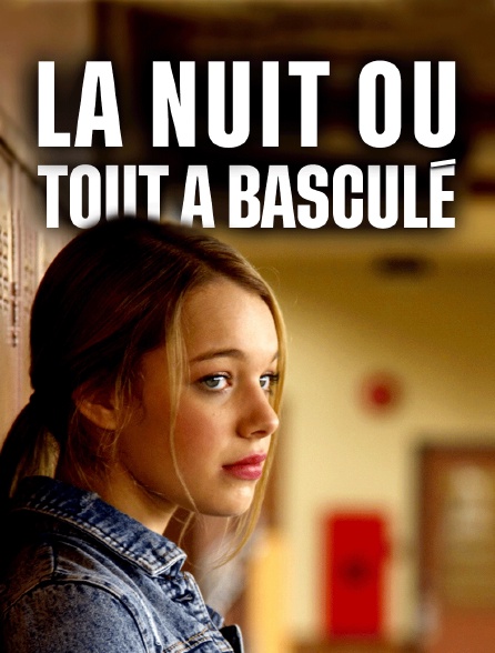 La nuit où tout a basculé