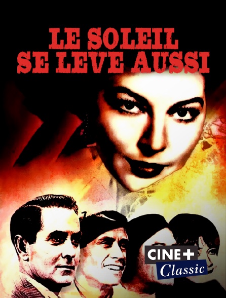 Ciné+ Classic - Le soleil se lève aussi