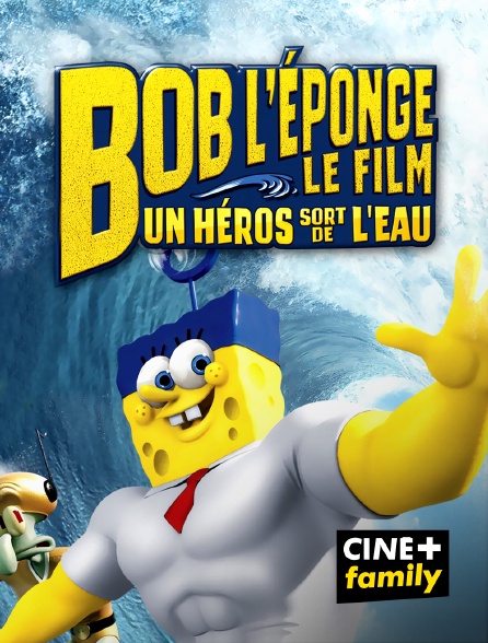 CINE+ Family - Bob l'éponge, le film