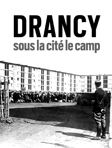 Drancy, sous la cité le camp