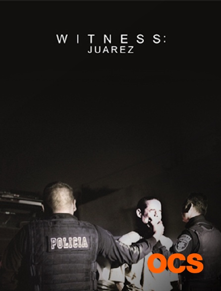 OCS - Witness : Juarez