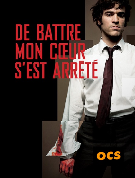 OCS - De battre mon coeur s'est arrêté