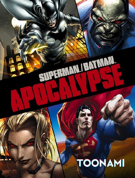 Toonami - Superman / Batman : Apocalypse
