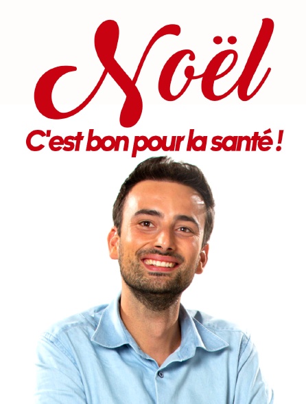 Noël, c'est bon pour la santé !