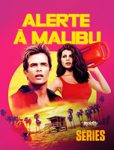 Molotov Channels Séries - Alerte à Malibu