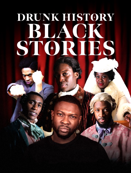 Drunk History: Black Stories