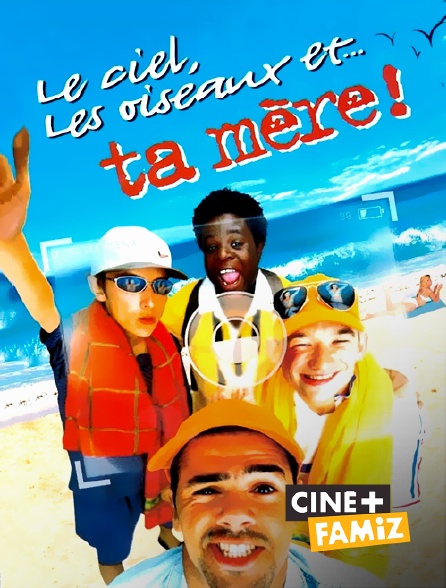 Les Oiseau Le Ciel Et Ta Mere Le ciel, les oiseaux et... ta mère ! en Streaming & Replay sur Ciné
