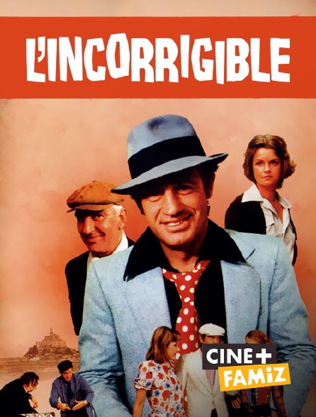 Ciné+ Famiz - L'incorrigible