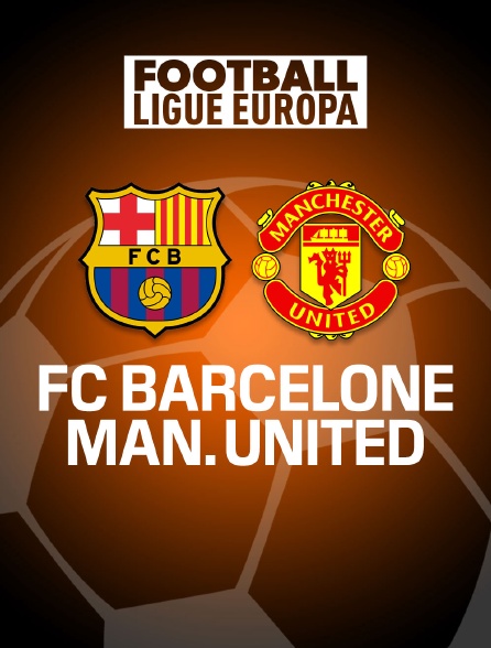 Football - Ligue Europa : FC Barcelone / Manchester United