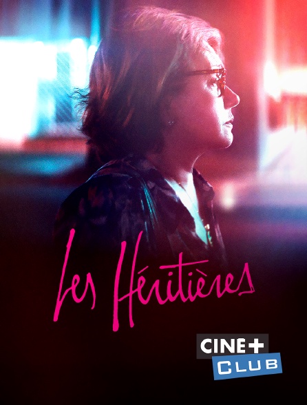 Ciné+ Club - Les héritières