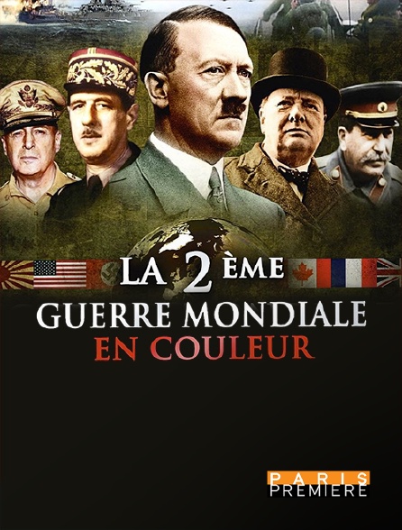 Paris Première - La 2e Guerre mondiale en couleur