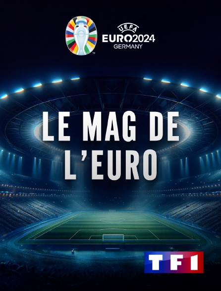 TF1 - Le mag de l'Euro
