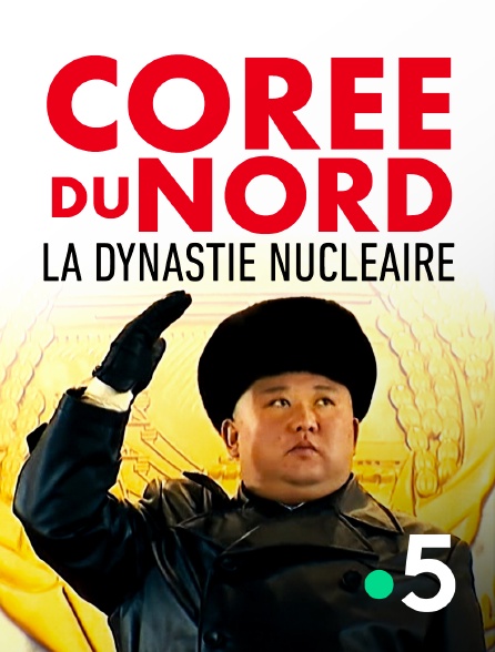France 5 - Corée du Nord, la dynastie nucléaire