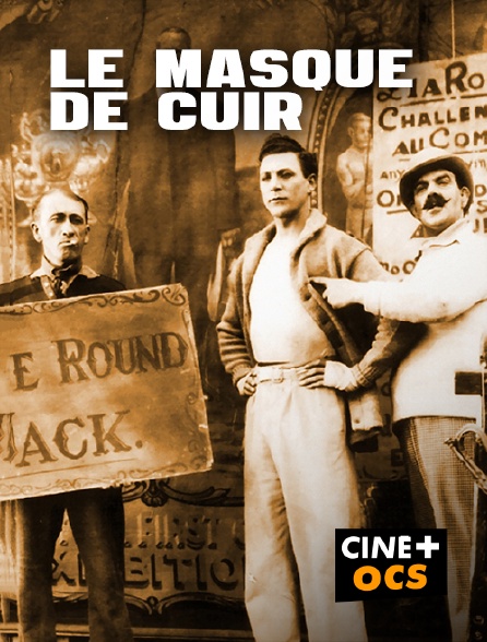 CINÉ Cinéma - Le masque de cuir