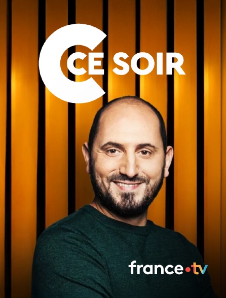 france.tv - C ce soir