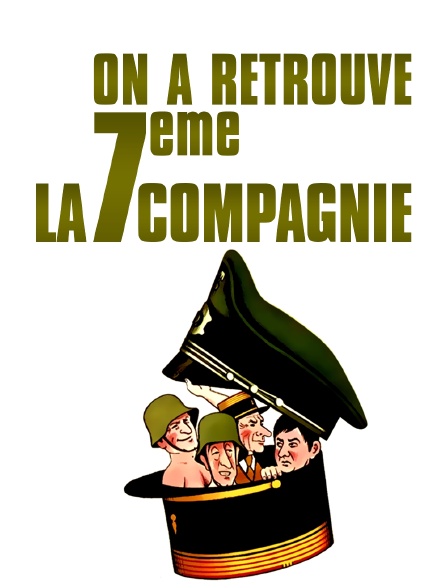 On a retrouvé la 7ème compagnie