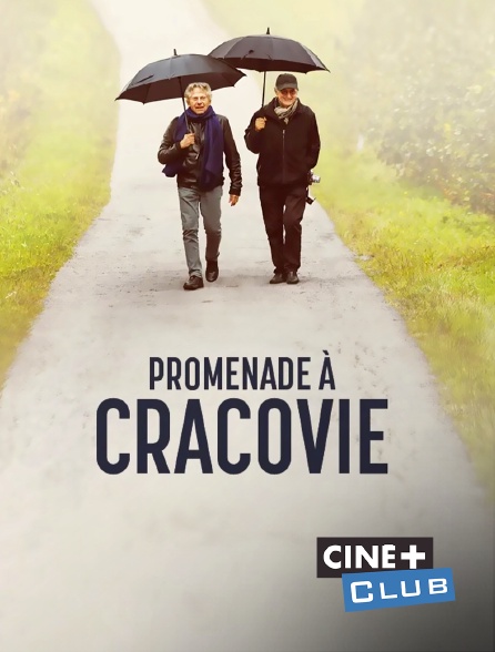 Ciné+ Club - Promenade à Cracovie