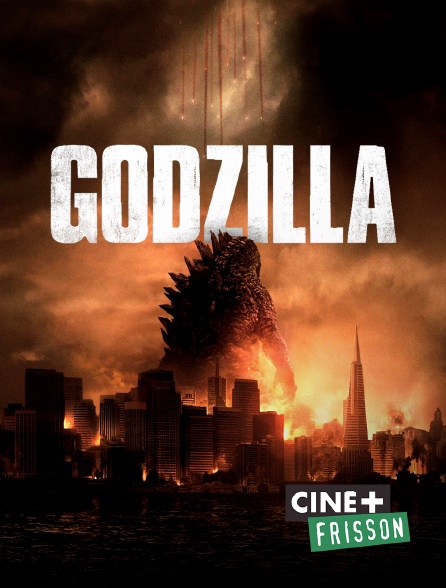 Ciné+ Frisson - Godzilla