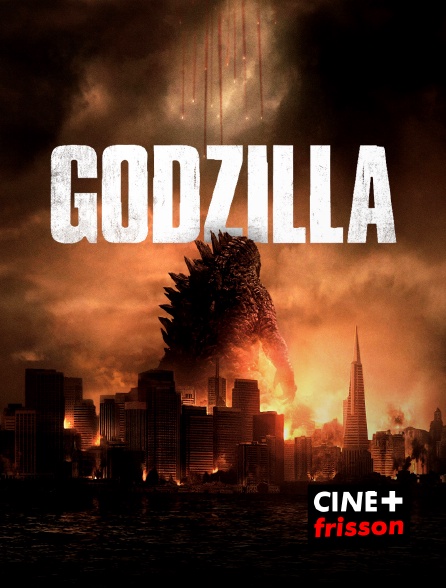 CINE+ Frisson - Godzilla