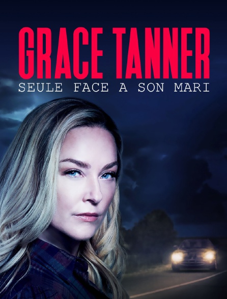 Grace Tanner, seule face à son mari
