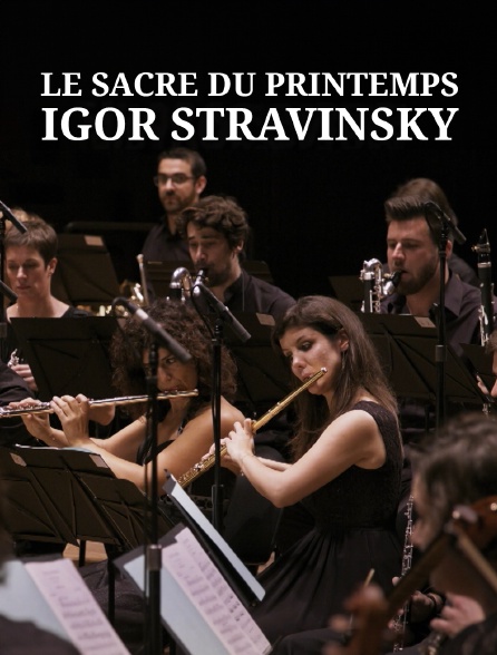 Le Sacre du Printemps : Stravinsky