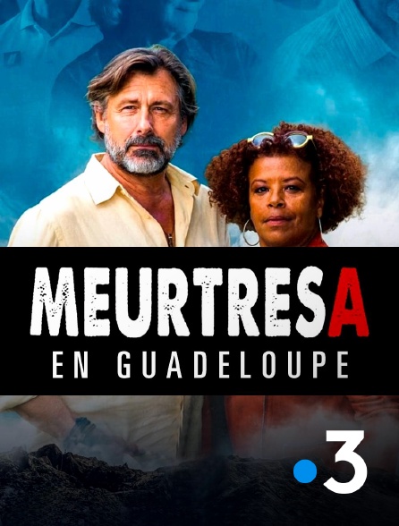 France 3 - Meurtres en Guadeloupe