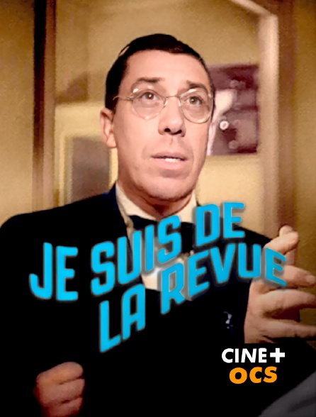 CINÉ Cinéma - Je suis de la revue