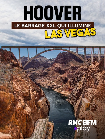RMC BFM Play - Hoover : le barrage XXL qui illumine Las Vegas