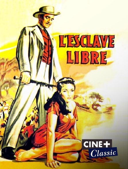 Ciné+ Classic - L'esclave libre