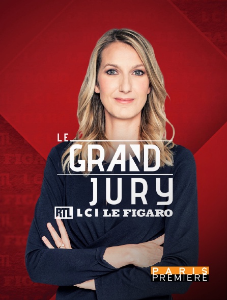 Paris Première - Le Grand jury RTL - LCI - Le Figaro