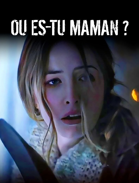 Où es-tu maman ?