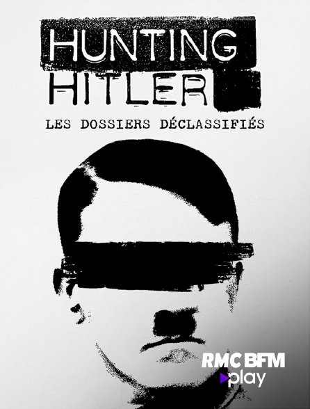 RMC BFM Play - Hunting Hitler : les dossiers déclassifiés