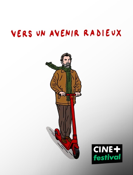 CINE+ Festival - Vers un avenir radieux