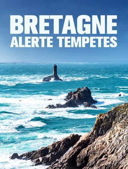 Bretagne : Alerte tempêtes