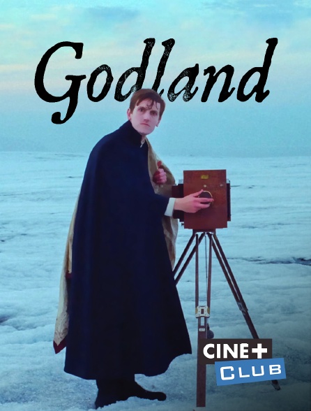Ciné+ Club - Godland