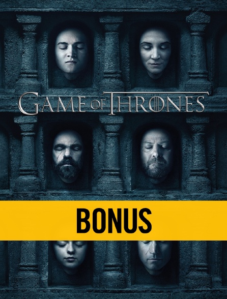 Game of Thrones S06 : Bonus