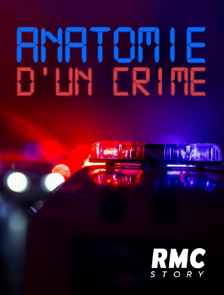 RMC Story - Anatomie d'un crime