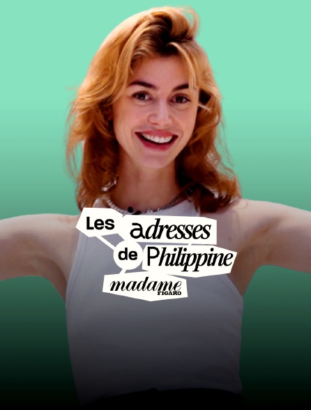 Les adresses de Philippine