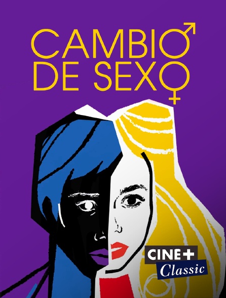 Ciné+ Classic - Cambio de sexo (Je veux être femme)