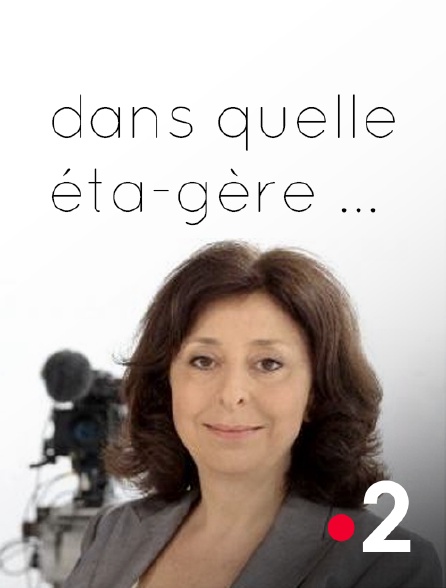 France 2 - Dans quelle éta-gère